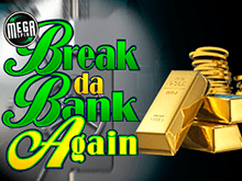 Игровой автомат Break Da Bank Again